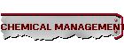 CHEMICAL MANAGEMENT